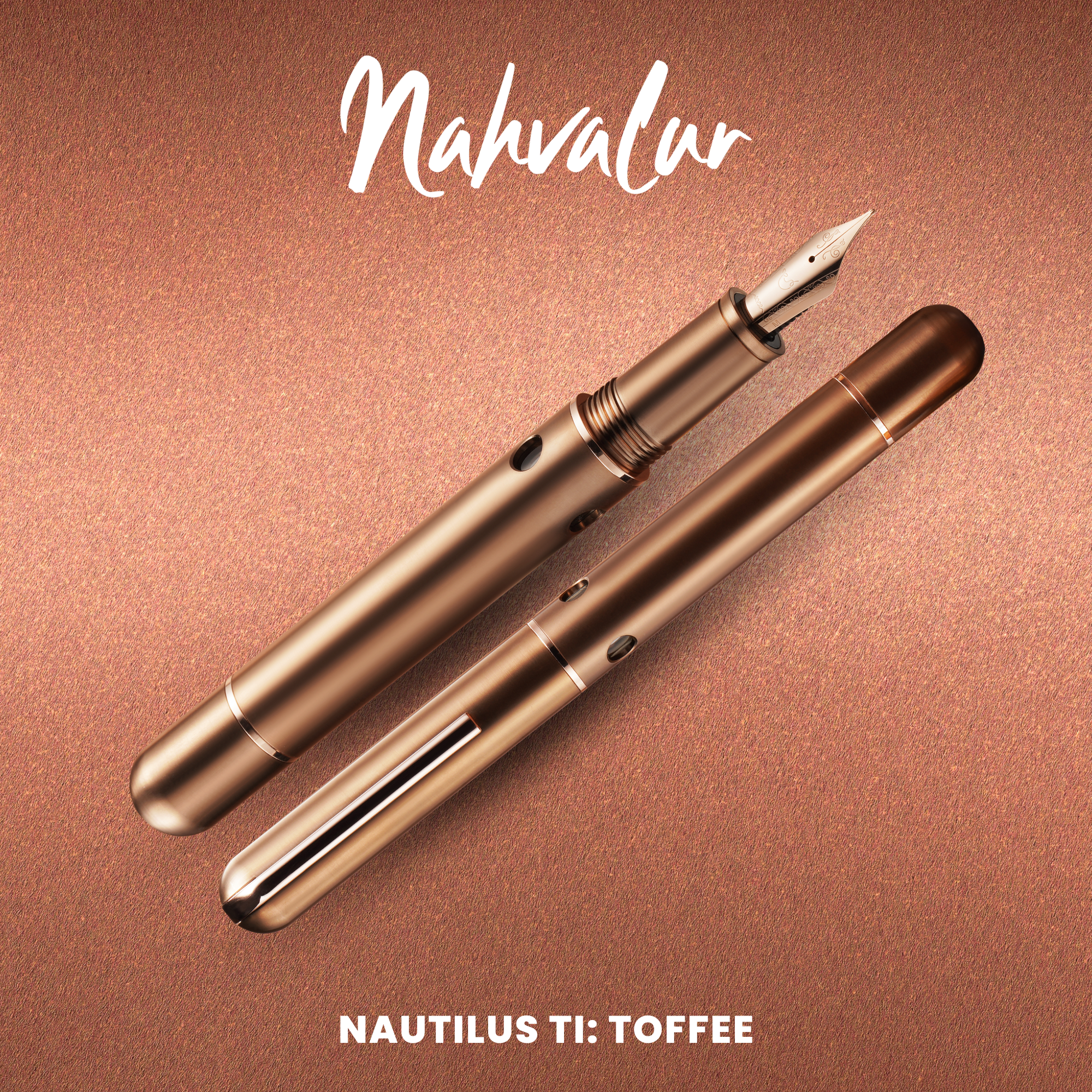 Nahvalur Nautilus Ti: Toffee Fountain Pen Collection